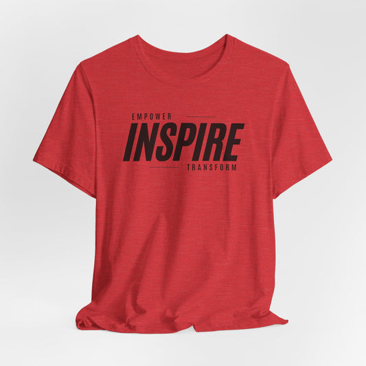 Inspire: Unisex T-Shirt With Be Legendary Back