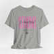 Strong is Beautiful: Unisex T-Shirt