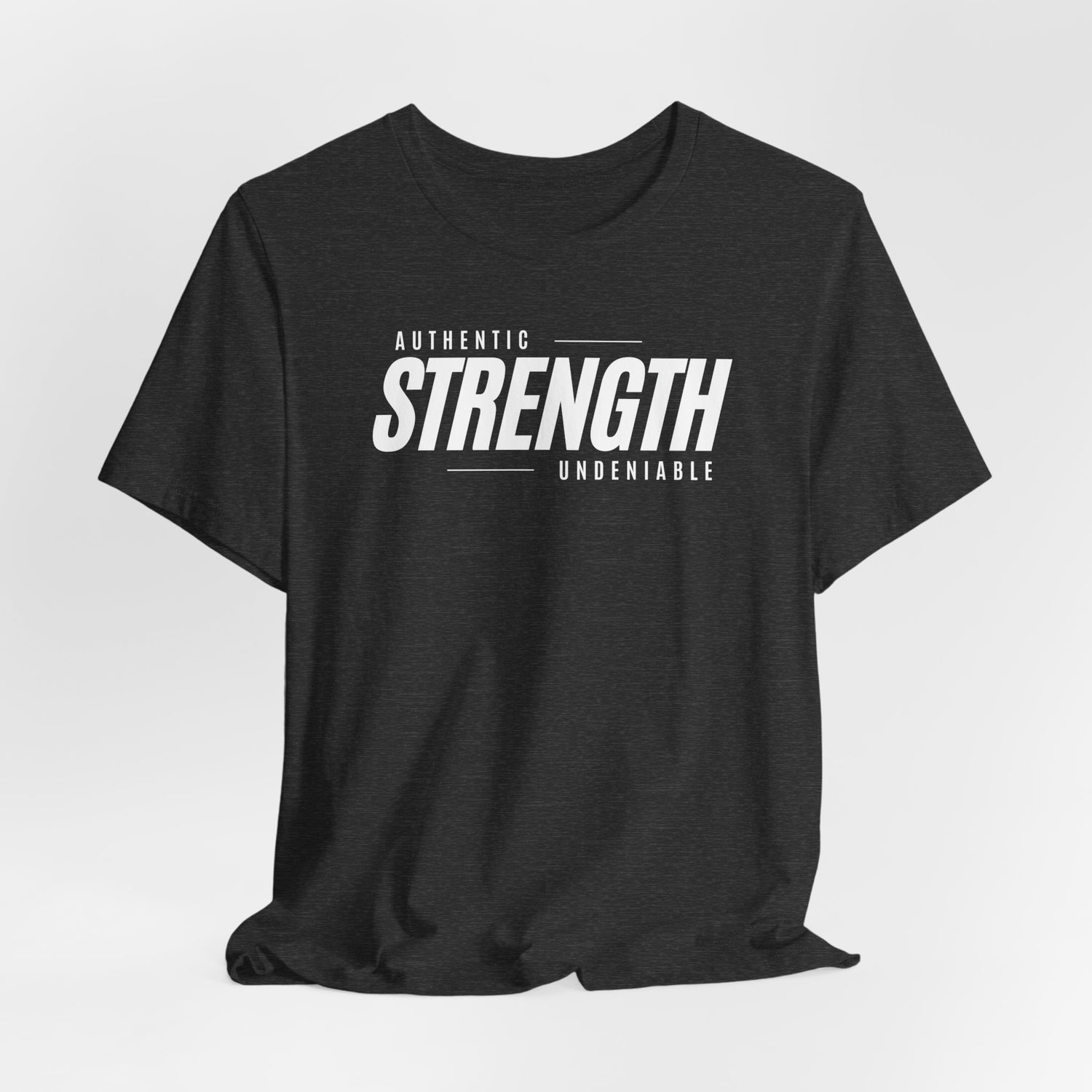 Strength: Undeniable Unisex T-Shirt (White Text)