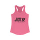 Just Be: Sleek Design Women's Racerback Tank