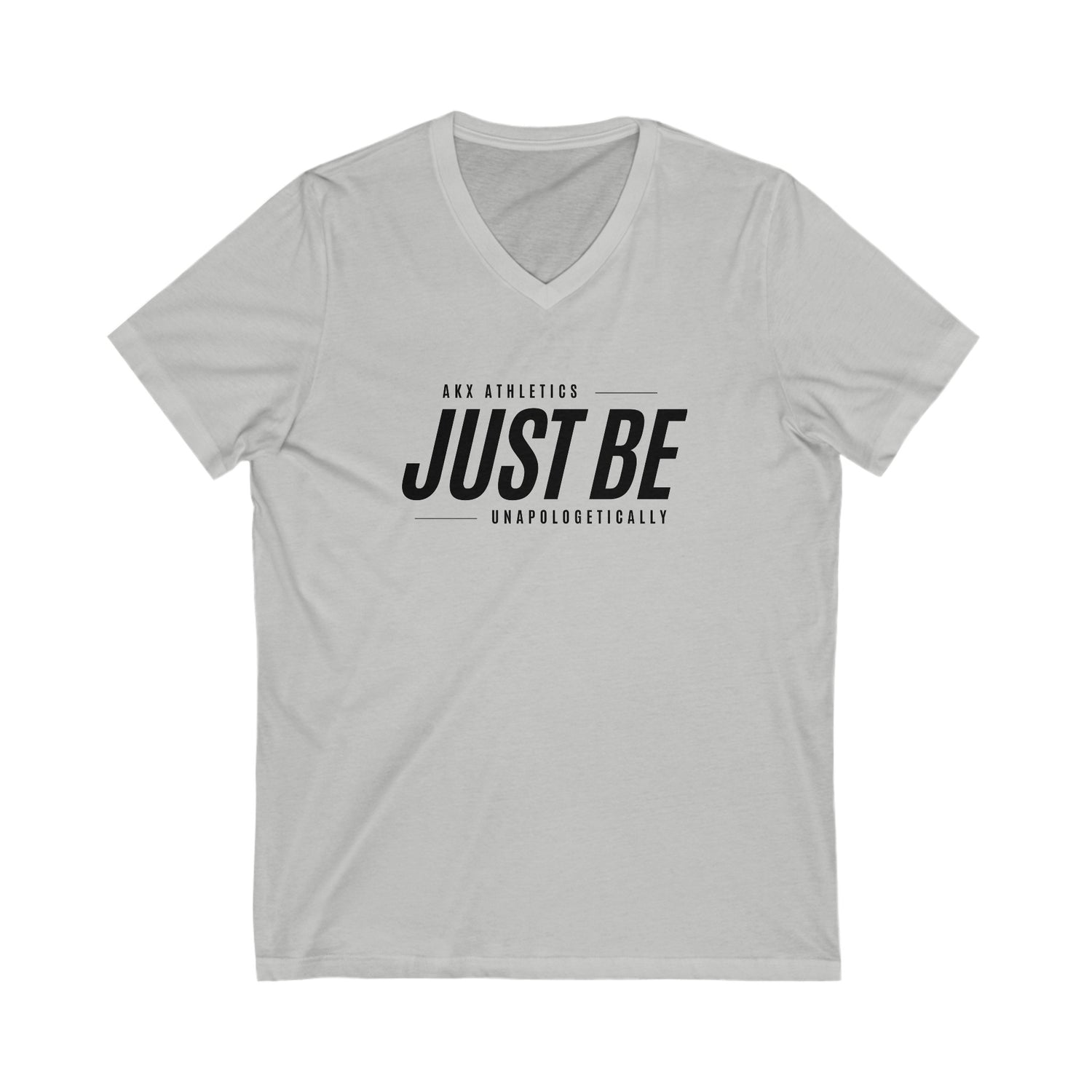 Just Be: Sleek V-Neck With Motivational (White Text)