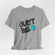 Just Be: Graffiti Smile Unisex T-Shirt