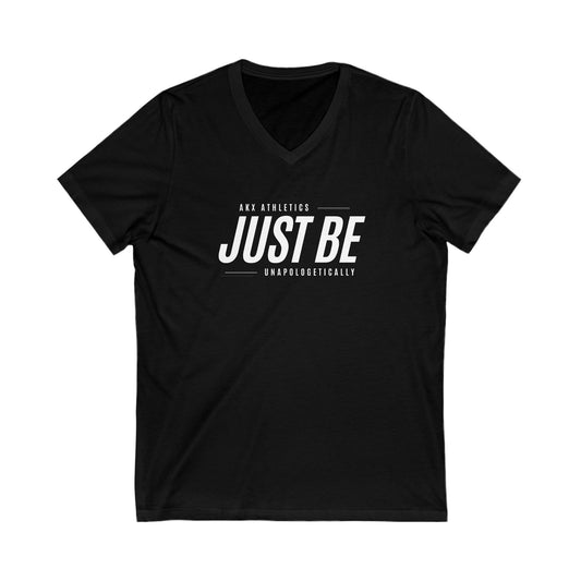 Just Be: Sleek V-Neck With Motivational (White Text)