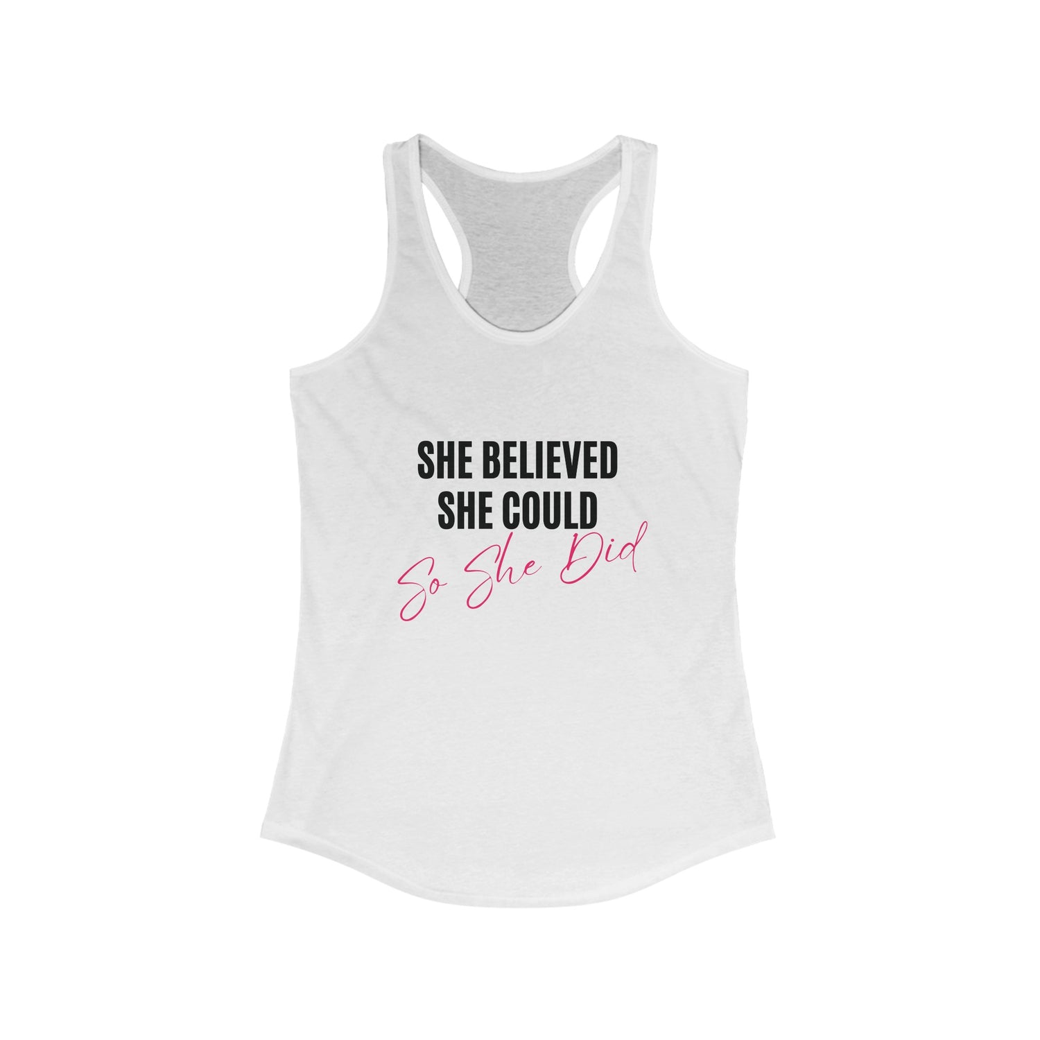 She Believed She Could Women's Ideal Racerback Tank